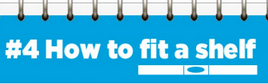 Fit a Shelf Yourself